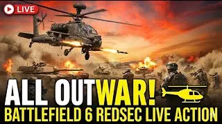 ALL OUT WAR! 🚁 Battlefield 6 Redsec Live Action