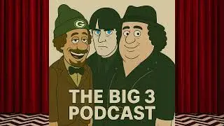 The Big 3 Podcast - Episode 043 - 