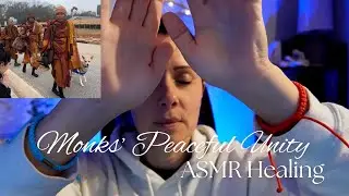 Monks&rsquo; Peaceful Unity ASMR healing