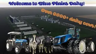 FS19 Largest Dairy Farm Blue Plains Dairy Ep1