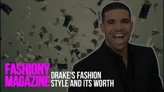 Drake&rsquo;s Fashion Style and its Worth