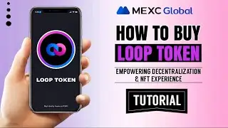 How to buy LOOP tokens on MEXC Global | NEXT GEM | Crypto Tutorial
