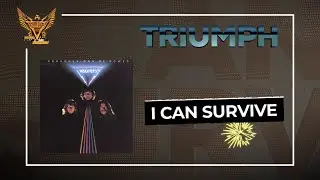 Triumph - I Can Survive (Official Audio)