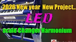 #2026 New year New project LED SCALE CHANGR  Harmonium 