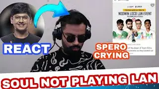 Soul not playing LAN event | Spero shocked | Spero crying | Mortal react |