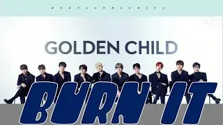 🌱GOLDEN CHILD - BURN IT sub ita [Color Coded_Han_Rom_Ita]