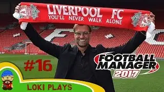 Football Manager 2017 | Liverpool EP16 - THIS IS EPIC! | FM17