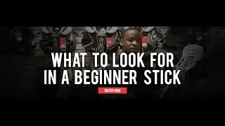 What to Look for in a Beginner Lacrosse Stick