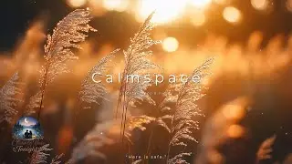 Calm Space &mdash; Warm Piano and Nature Sounds for Deep Relaxation, Inner Safety, and Letting Go