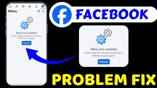 Facebook Menu Isn't Available Problem Today || How To fix Facebook Menu Isn't Available Right Now