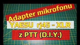 Adapter mikrofonowy XLR z PTT do YAESU z RJ45 np: dla SHURE SM57 - Zr&oacute;b To Sam