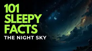 The Most Relaxing Facts About The Night Sky to Fall Asleep To