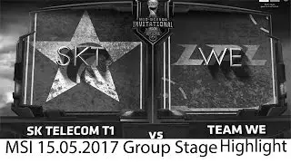[15.05.2017 MSI] SKT vs WE Highlight