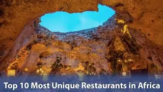 Top 10 Most Unique Restaurants in Africa