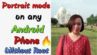 Get portrait mode on any Android device|| without Root||on lollipop, marshmallow||Hindi||2018