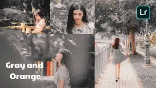 Grays and Orange Color Grading Effect  Free Presets & DNG Lightroom Tutorial