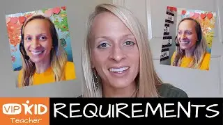 VIPKid Application Requirements