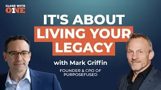 SE01E01 - It's About Living Your Legacy | with Mark Griffin