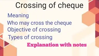 Crossing of cheque|| Types of crossing