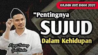 Makna Sujud Dalam Kehidupan‼️Gus Baha