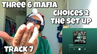 THREE 6 MAFIA “ CHOICES II THE SETUP ALBUM REACTION “ PASS DAT SHI*T “ 