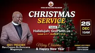 10AM | CHRISTMAS SERVICE- PREACHER:REV.CANON .DR.DUNCANS MUGUMYA