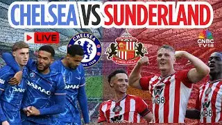 Chelsea Vs Sunderland Match LIVE: English Premier League 25/26 Live Score | EPL Match | N18G