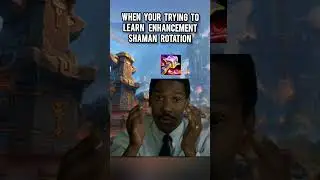 When your trying to learn enhancement shaman rotation #wow #worldofwarcraft #warcraft