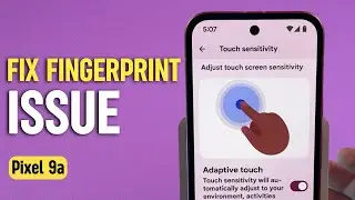 How to Fix Fingerprint Sensor Not Working with Tempered Glass on Pixel 9a