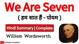 We are Seven by William Wordsworth Complete Information In Hindi Line by Line Explanation Analysis