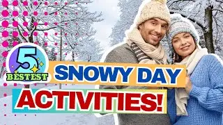 5 Bestest Indoor Activities for Snow Days