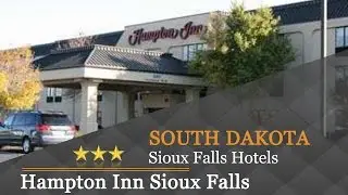 Hampton Inn Sioux Falls - Sioux Falls Hotels, South Dakota