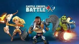 Castle creep battle #1