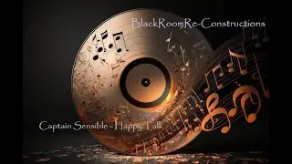 Happy Talk (BlackRoomRe-Construction) - Captain Sensible