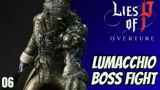 Lies of P: Overture - Lumacchio, Leader of the Bastards Boss (Blind Playthrough Part 6)