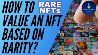 How to Value NFT based on Rarity!