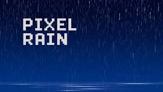 Pixel Rain - 1 Hour of Relaxing Retro Visuals With Sound