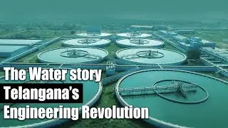 The Water story Telangana's Engineering Revolution
