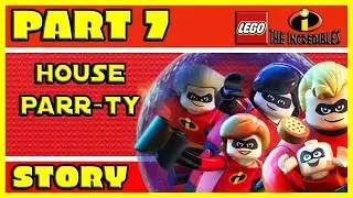 LEGO Incredibles Part 7 - House Parr-ty (STORY)