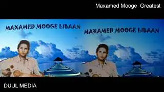 Dumar baad katahay DAR ALLAAD U HURUDDAA - Ereyada kabankii Maxamed Mooge Greatest