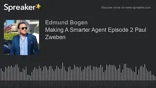 Making A Smarter Agent Episode 2 Paul Zweben