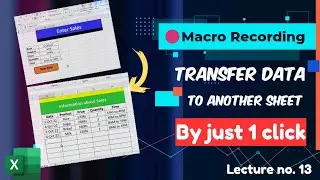 Macro Recording in Excel | How to Transfer Data to another Sheet | Transfer Data in Excel |  Lec 13