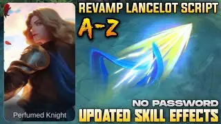 🔰 LANCELOT REVAMP SKIN SCRIPT NO PASSWORD | REVAMP SKILL EFFECTS | LANCELOT CUSTOMIZED SKIN SCRKPT