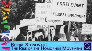 Before Stonewall: The Rise of the Homophile Movement