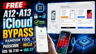 FREE A12-A13 iCloud Bypass Ramdisk Tool Passcode & Hello iOS 18.7.10 - iOS 27