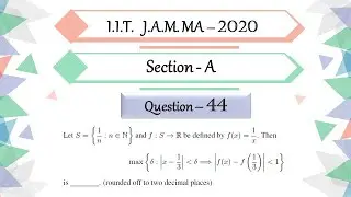IIT JAM 2020 Mathematics solutions Question 44|Real Analysis
