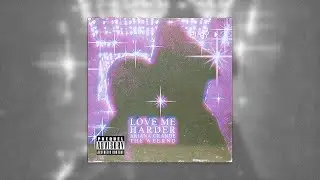 Ariana Grande - Love Me Harder ft. The Weeknd [Slowed + Reverb]