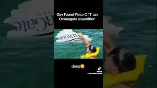 guy found piece of missing submersible #deep #oceangate #titan #implosion