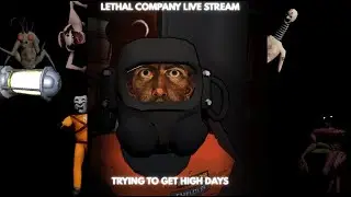 High Quota Lethal Company Run, Stream 2. (Red Pill and Schizo mods)
