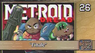 Metroid Dread | Ep. #26 | Finale